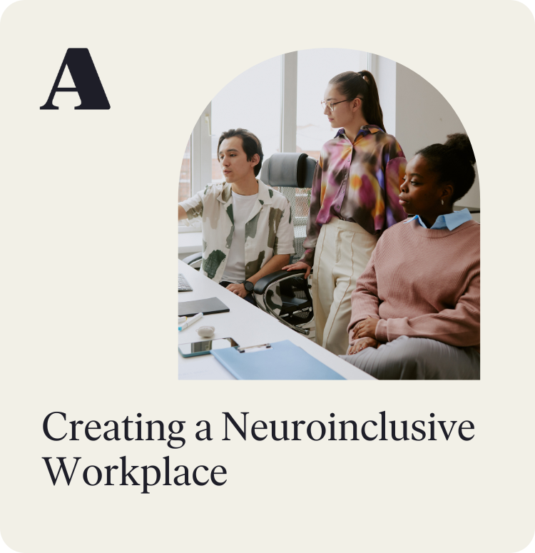 Creating a Neuroinclusive Workplace